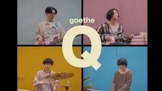 goethe / Q【MUSIC VIDEO】
