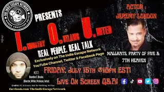Actor: Jeremy London joins The Indie Escape Presents: Industry Outlaws United w/ Brandon E Brooks!