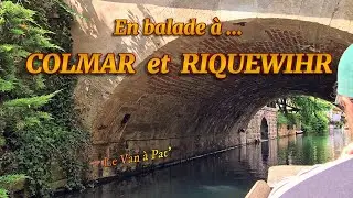 En balade à ...  COLMAR et RIQUEWIHR