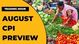 CPI August Data To Be Declared Today Evening, Here Is What To Expect | Trading Hour | CNBC-TV18