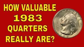 1983 Quarters value! Check your change for these 1983 Quarters worth money!