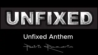 Unfixed Anthem