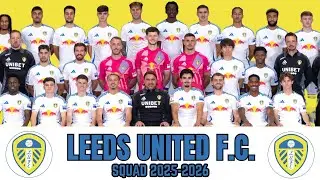 Leeds United FC Squad With New Signing Comparison 2025-26 | Players, Countries & Position