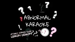 Lemon Demon - Atomic Copper Claw (karaoke)