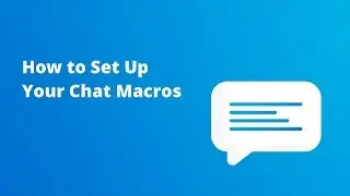 How to Set Up Your Chat Macros