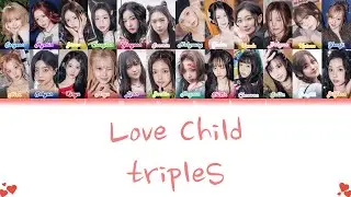 tripleS (트리플에스) &mdash; Love Child [Color Coded Lyrics | THAI]