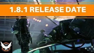 The Division - 1.8.1 Release Date! Full Details