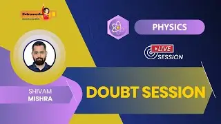 Physics Doubt Solving Session | JEE Physics | Extramarks JEE