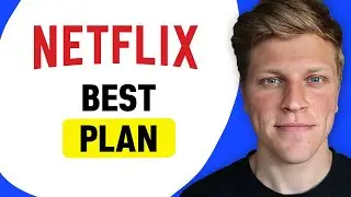 Best Netflix Plan: Choosing the Right Option