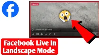 How To Do Facebook Live In Landscape Mode | Facebook Live Stream Landscape Mode