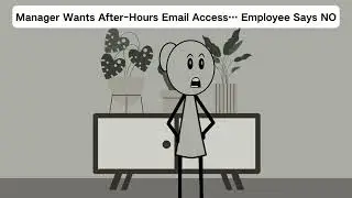 Manager Wants After-Hours Email Access&hellip; Employee Says NO