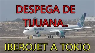 IBEROJET DESPEGA DE TIJUANA. DESTINO TOKIO JAPON 25}}}}