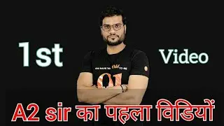 A2 sir first video / arvind arora first video /A2 motivation first video /अरबिंद सर का पहला विडियो