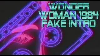 Wonder Woman 1984 Fake Intro