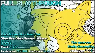 Full Playthrough - Cats Around Us - Giant Cat (Xbox One) - Part 1 of 1