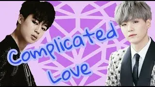 [BTS FFV] Complicated Love (Suga & Jimin) Ep. 8 **Reupload**