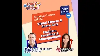Let's Talk: VFX, Game Arts (DMU) + Fashion Branding & Management (BCU)