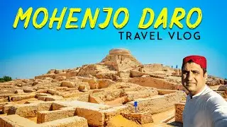 Mohenjo Daro Larkana Travel VLOG | Indus Valley Civilization