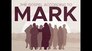 The Book of Mark- Week Four