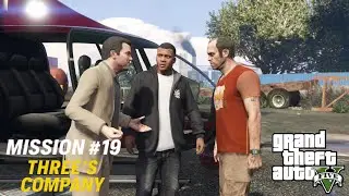 🎮 GTA 5 PC - Mission #19: Three&rsquo;s Company [Gold Medal Guide - 1080p 60fps] 🎮
