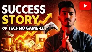 From Zero Setup to India&rsquo;s Biggest Gamer | Techno Gamerz Success Story 