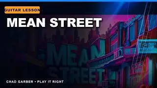 How to Play Mean Street on Guitar - Part 1