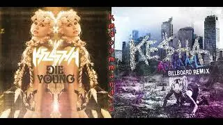 Kesha | Die Young/Animal (Billboard Remix) [mashup]