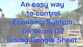 Управление системой экономики в Scum 0.7 с помощью Google-таблиц