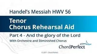 Handel's Messiah Part 4 - And the glory of the Lord - Tenor Chorus Rehearsal Aid