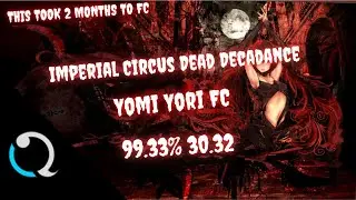 Imperial Circus Dead Decadance - Yomi Yori FC 30.32 [Quaver 4K]