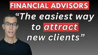 Advisors - A New Way To Attract Clients