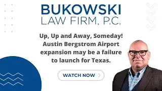 Up, Up and Away, Someday! Austin Bergstrom Airport expansion may be a failure to launch for Texas.