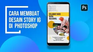 Cara Membuat Desain Story Instagram | Adobe Photoshop