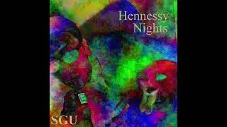 Hennessy Nights (single) - Student Gobot Union