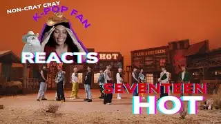 Back with MORE SEVENTEEN! First Reaction to HOT (MV & Dance Practice)