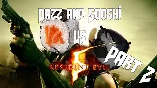 Dazz and Sooshi VS Resident Evil 5 (Part 2)