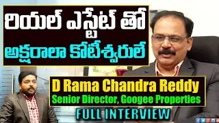 Senior Director Googee Properties D Ramachandra Reddy Full Interview | Eagle Media Works