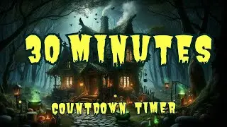 30 MINUTES 30:00 SCARY HALLOWEEN PARTY TIMER COUNTDOWN: Witch's Cottage 🧙&zwj;♀️✨