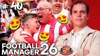 FINAL de Serie “de Época” ¿Próximo Destino? EP.40 Sunderland en Football Manager 26