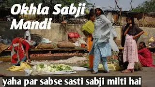 Okhla Sabzi Mandi | Okhla mandi | Best Sabzi Mandi Delhi | Top 5 Sabzi Mandi Delhi
