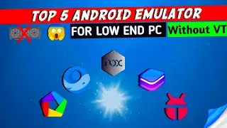 Top 5 Best Android Emulator For low end pc || without graphics card lag free performance