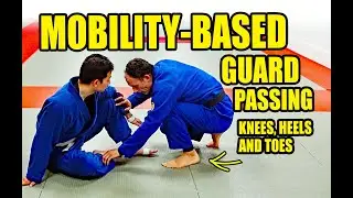 Developing Mobility for Guard Passing - Knees, Heels and Toes (BJJ/Jiu-Jitsu)