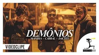 Dem&ocirc;nios - Man$ha, Cabral, Dactes l Official Video (REMIX)
