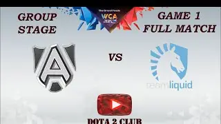 Alliance vs Team Liquid | World Cyber Arena (WCA) 2015 Group Stage | Game 1 Full Match