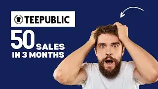 From 0 to 50: The Hidden Secrets of Teepublic Sales in 3 Months