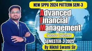 Advanced Financial Management (AFM) MBA Finance Syllabus Explained |  Marathi | Nikhil Swami Sir