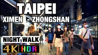 Taipei walk Ximen to Zhongshan  Night walk -【4K】Taiwan 2021 Sept 30