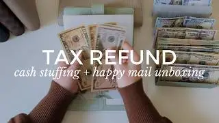 TAX REFUND Cash Stuffing | $2,045 | BONUS Income | Unboxing HAPPY MAIL from @theaestheticdollar