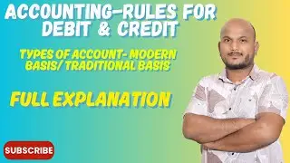 Accounting- Rules for Debit & Credit/ Types of Accounts/ Modern & Traditional Basis/ By Varun Sir