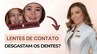 Lentes de contato desgastam os dentes?